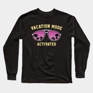 Vacation Mode Activated Long Sleeve T-Shirt